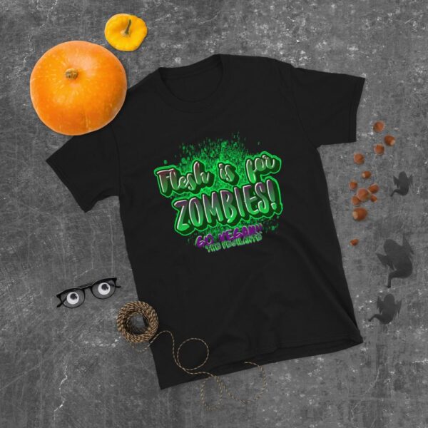 "Flesh is for Zombies" Unisex T-Shirt - The Vegilante