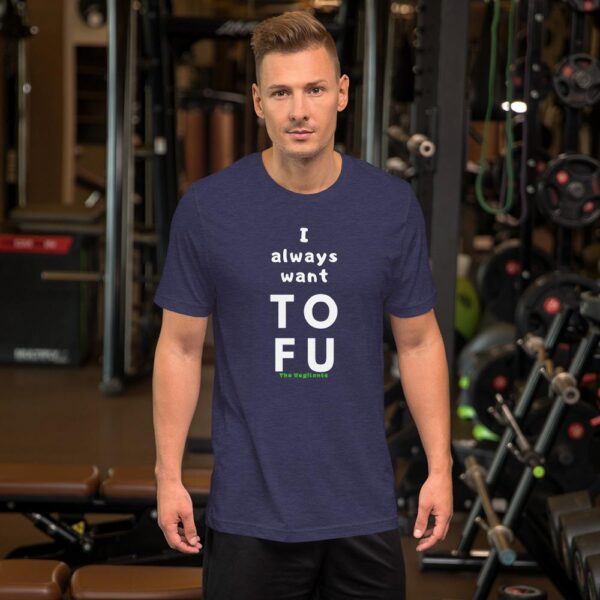 "I Always Want TO FU" Unisex T-Shirt - The Vegilante